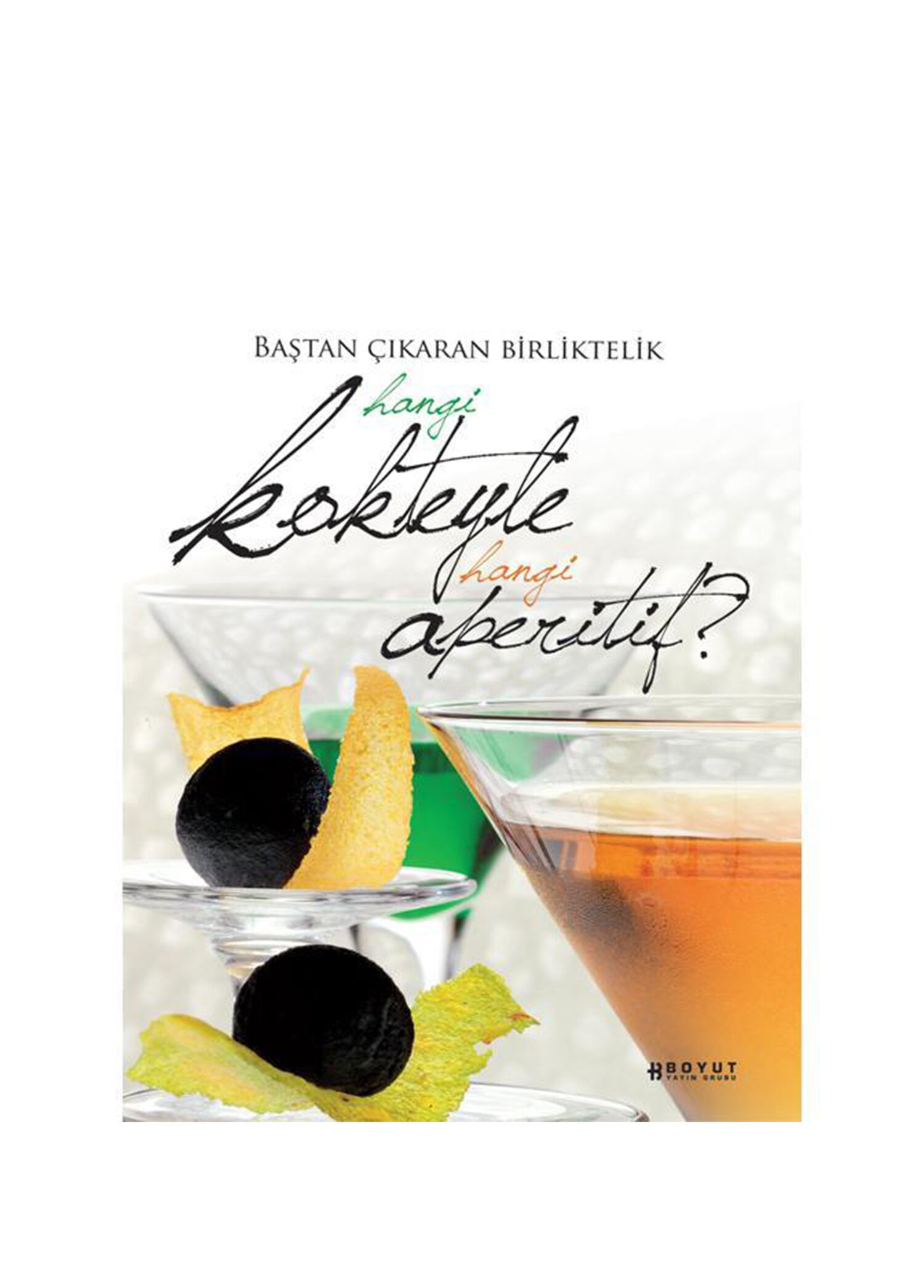 Hangi Kokteyle Hangi Aperitif Yemek Kitabı