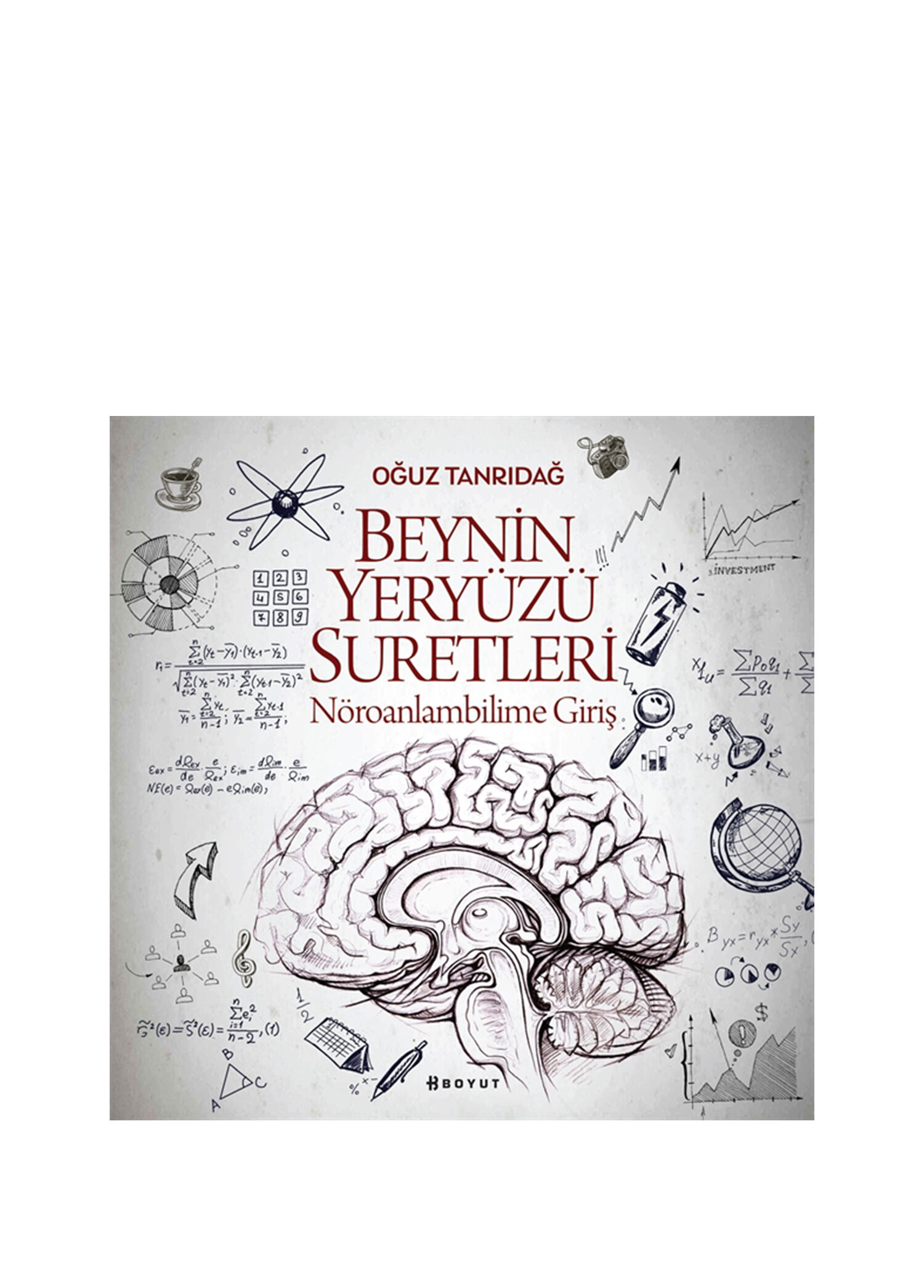 Beynin Yeryüzü Suretleri Nöroanlambilime Giriş