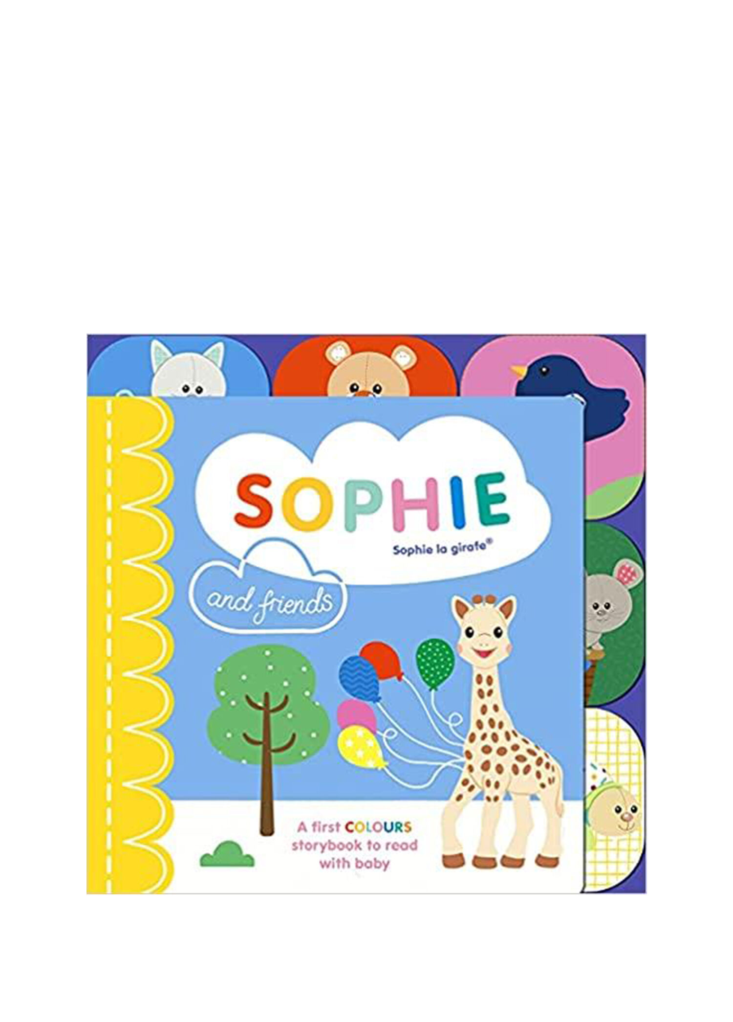 Sophie and Friends a Colours Story To Share With Baby Board Book