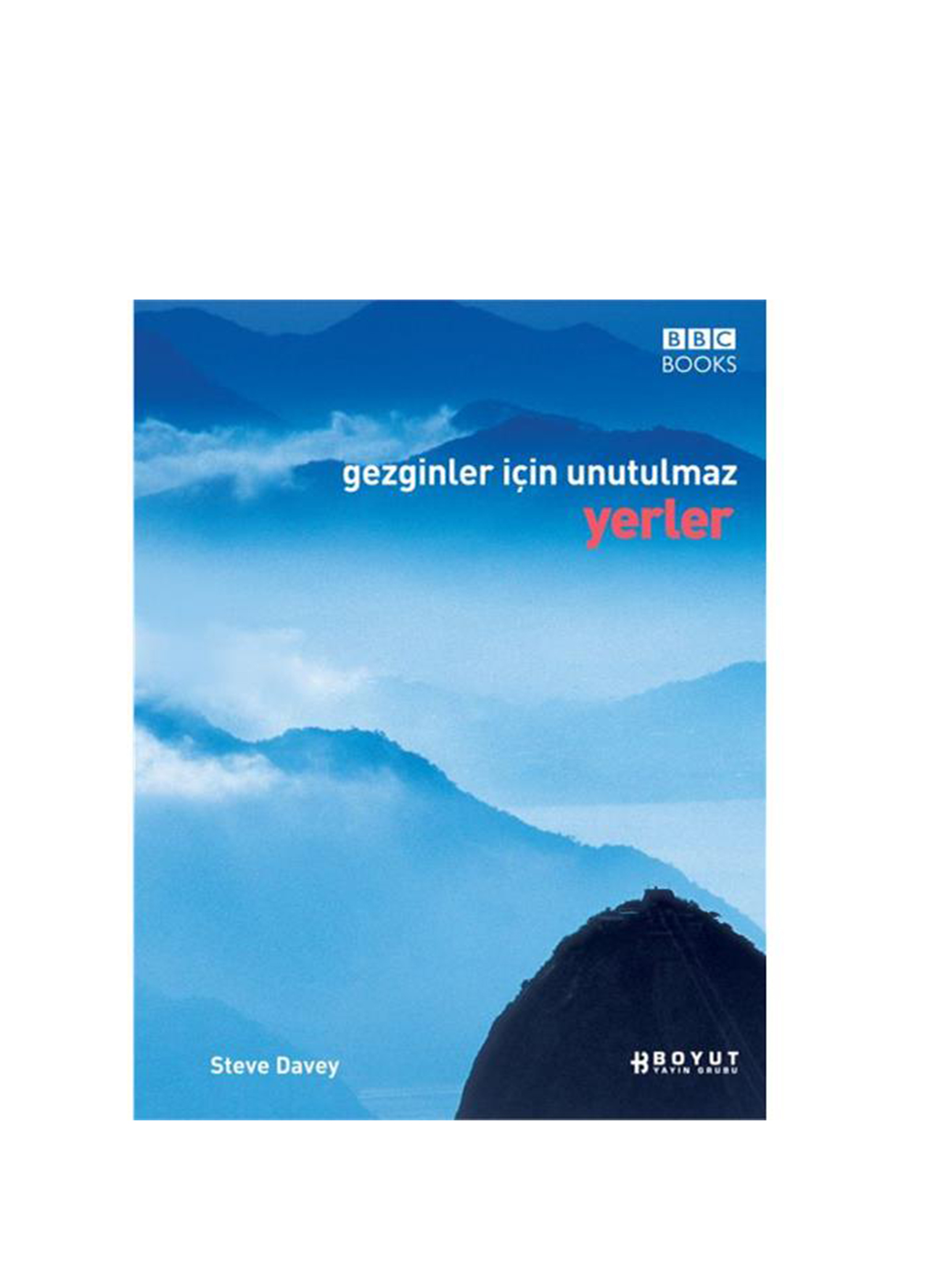 Gezginler İçin Unutulmaz Yerler Kitabı