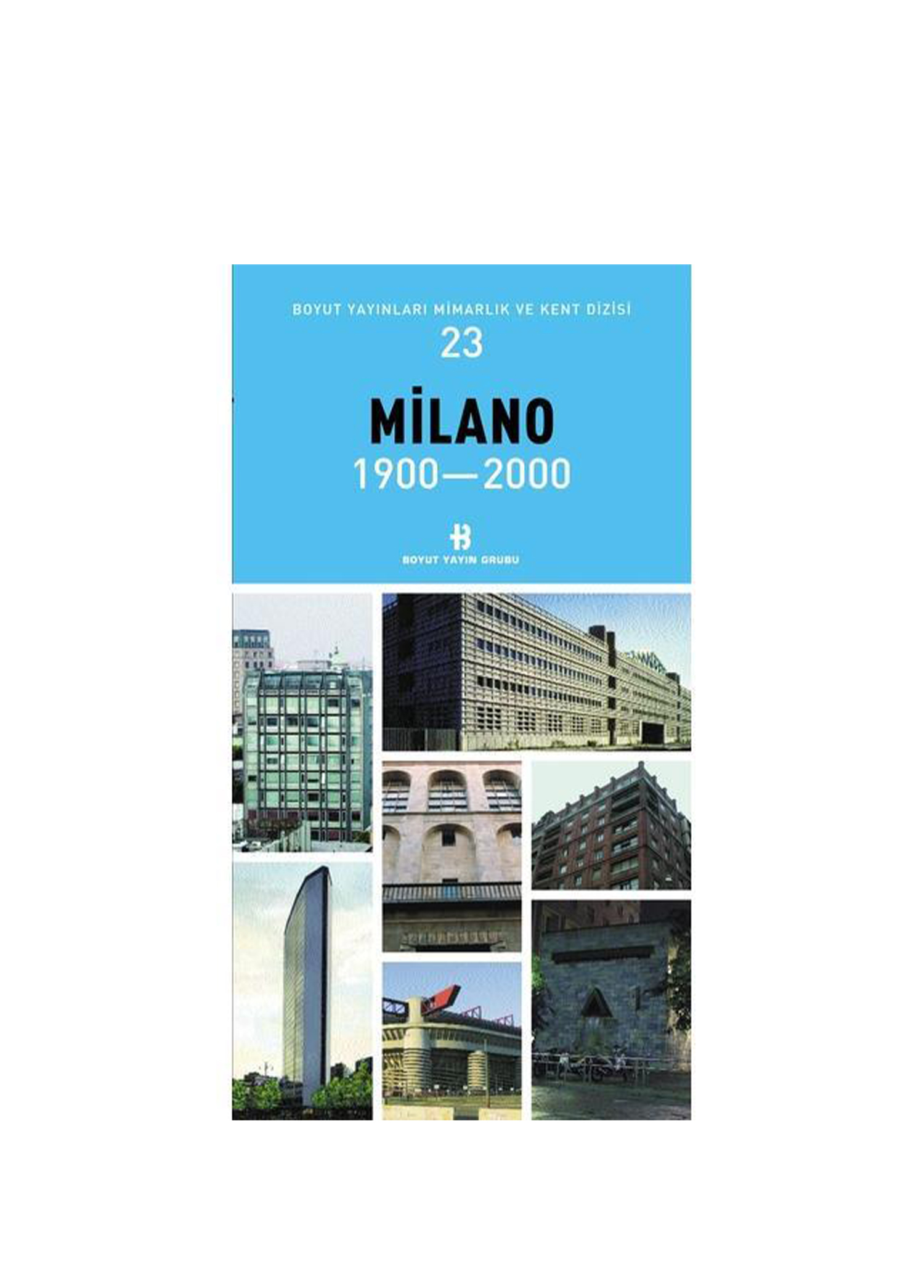 Milano 1900-2000 Mimarlık ve Kent Dizisi Kitabı