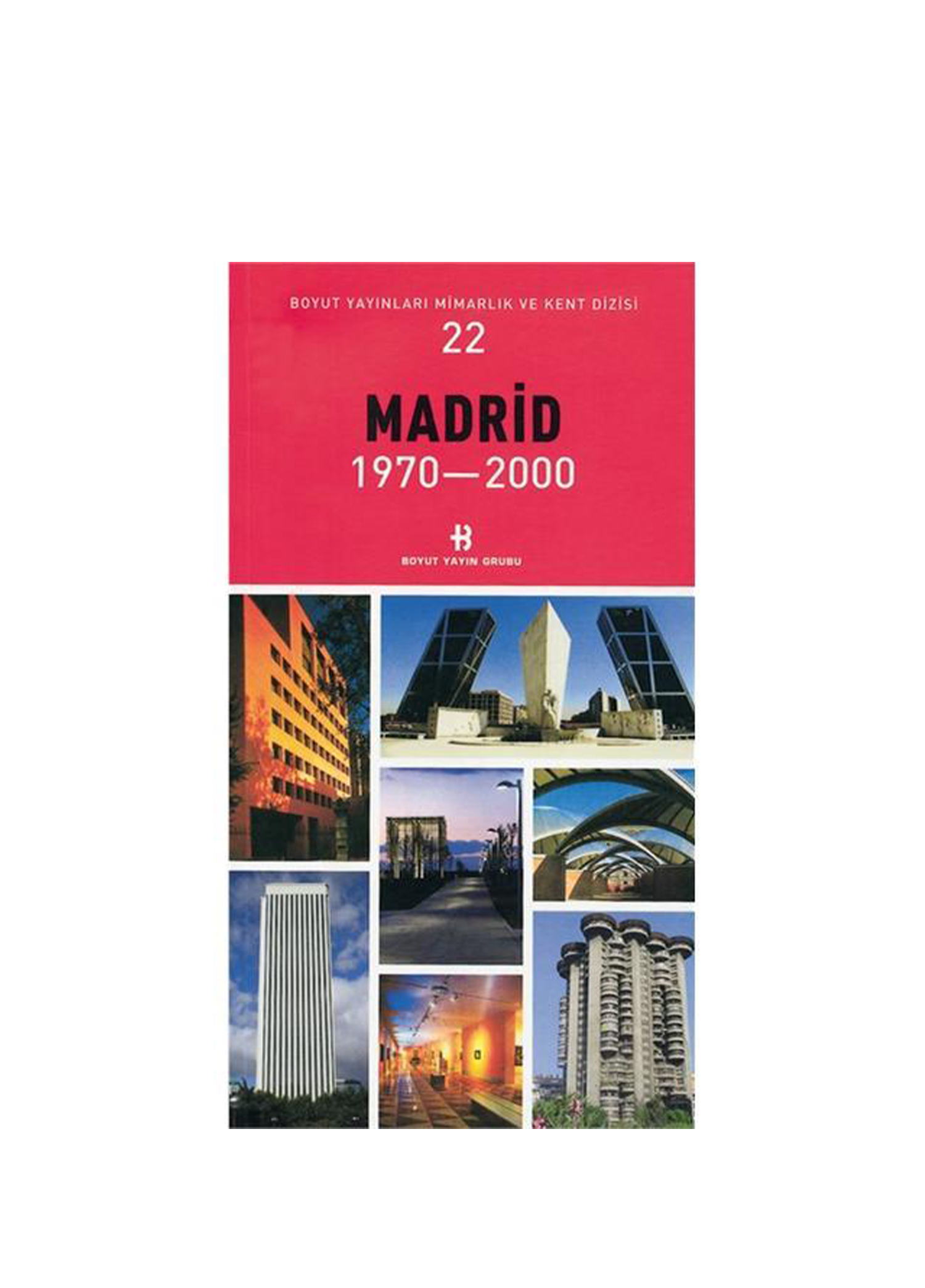 Madrid 1970-2000 Mimarlık ve Kent Dizisi