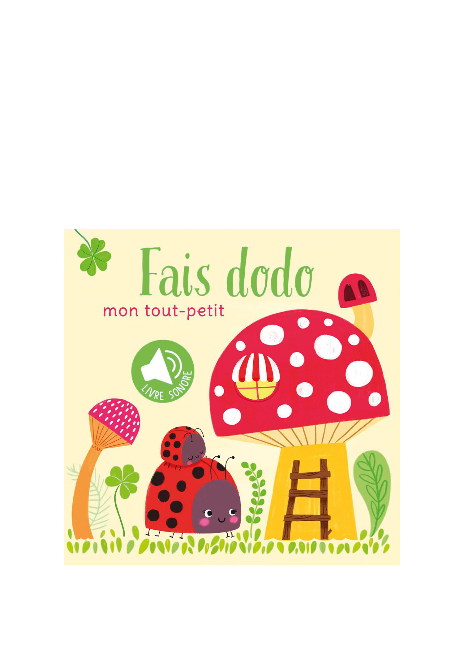Mon tout-petit: Fais dodo Livre sonore Çocuk Yabancı Dil Kitabı