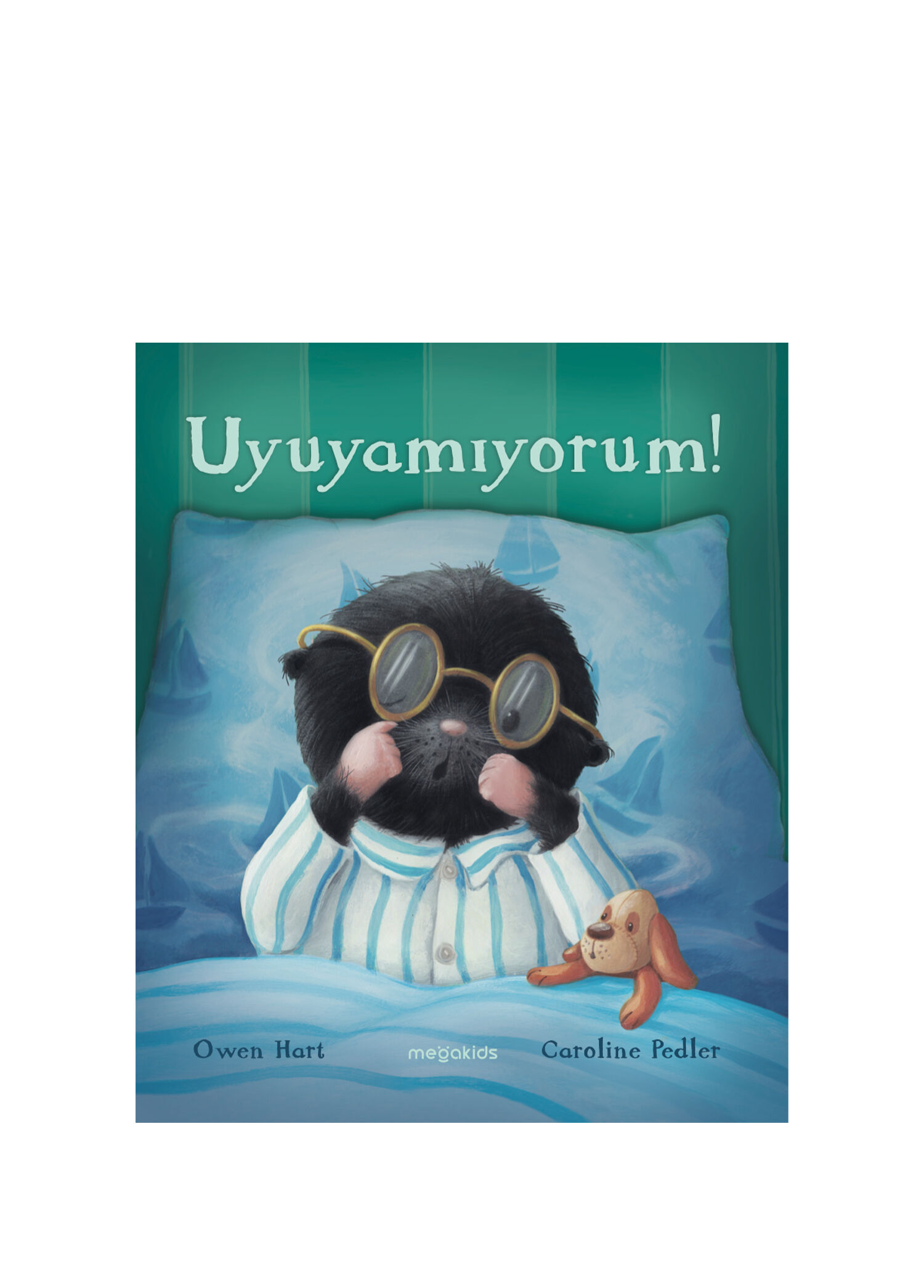 Uyuyamıyorum! Çocuk Masal ve Öykü Kitabı