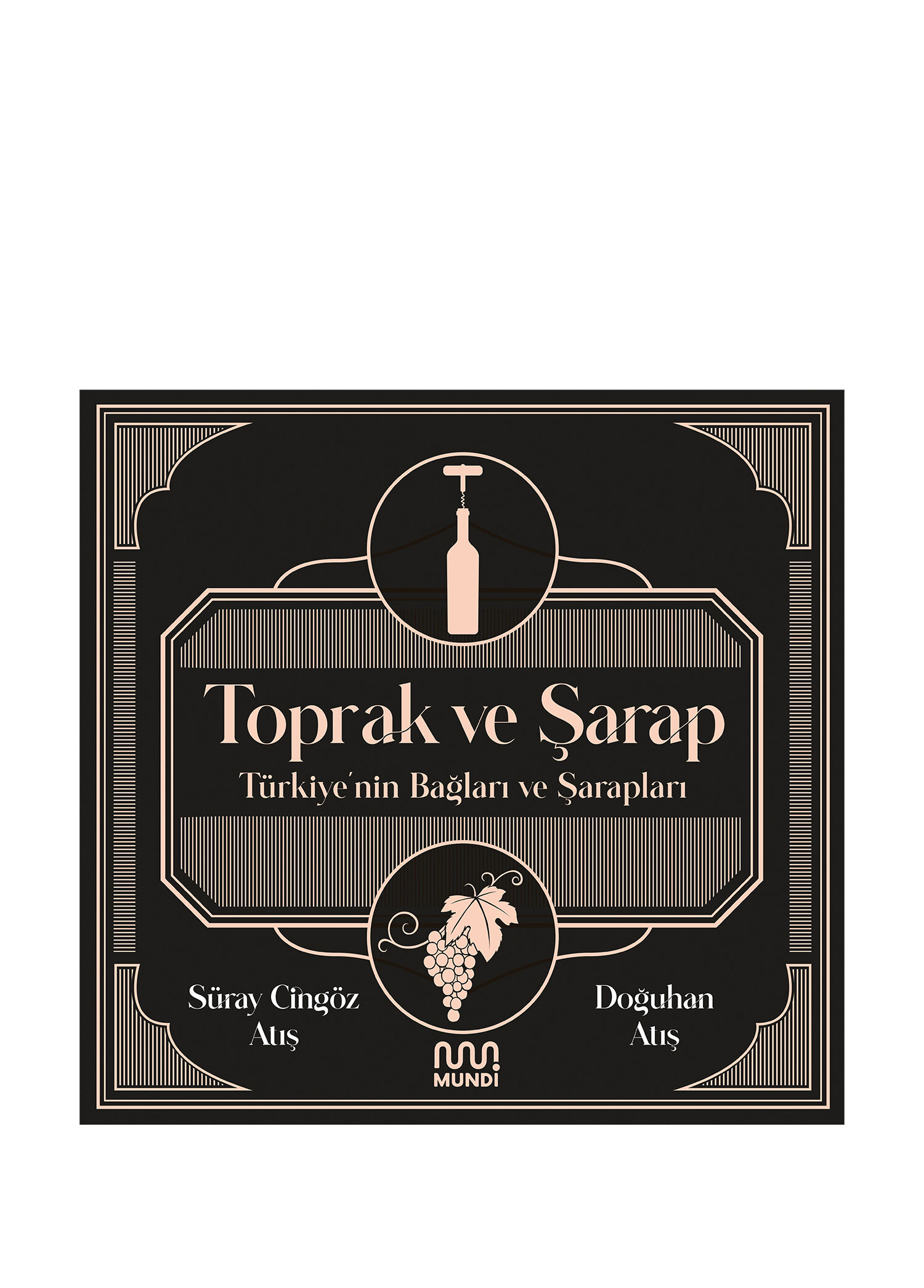 Toprak ve Şarap: Türkiye’nin Bağları ve Şarapları