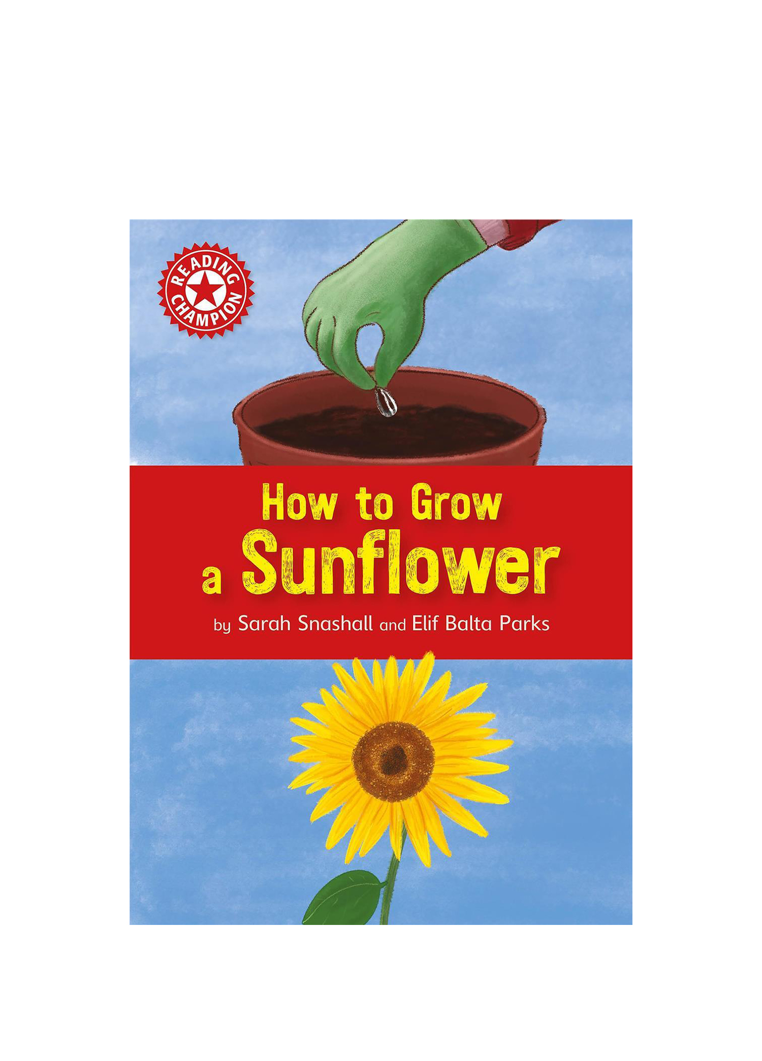 Reading Champion: How to Grow a Sunflower Çocuk Yabancı Dil Kitabı