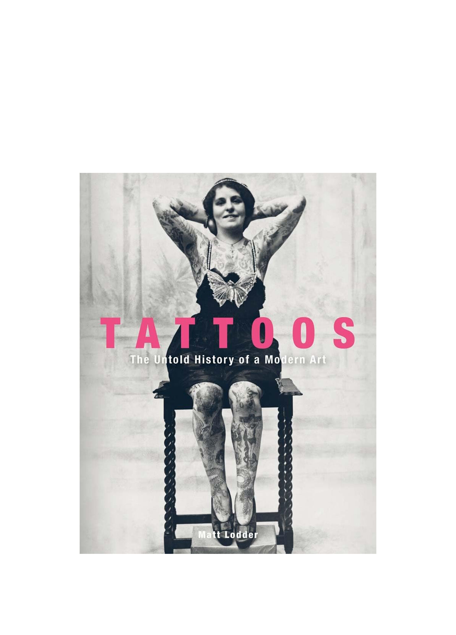 Tattoos: The Untold History of a Modern Art Yabancı Dil Kitabı