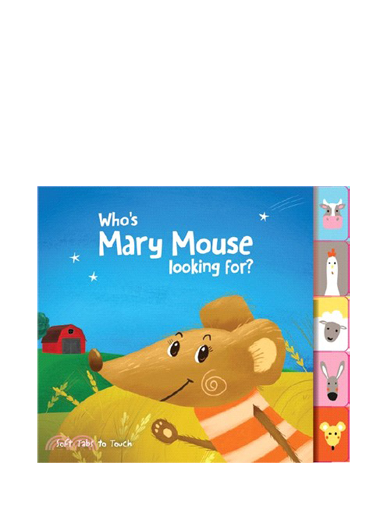 Soft Tabs To Touch Who s Mary Mouse Looking For Book