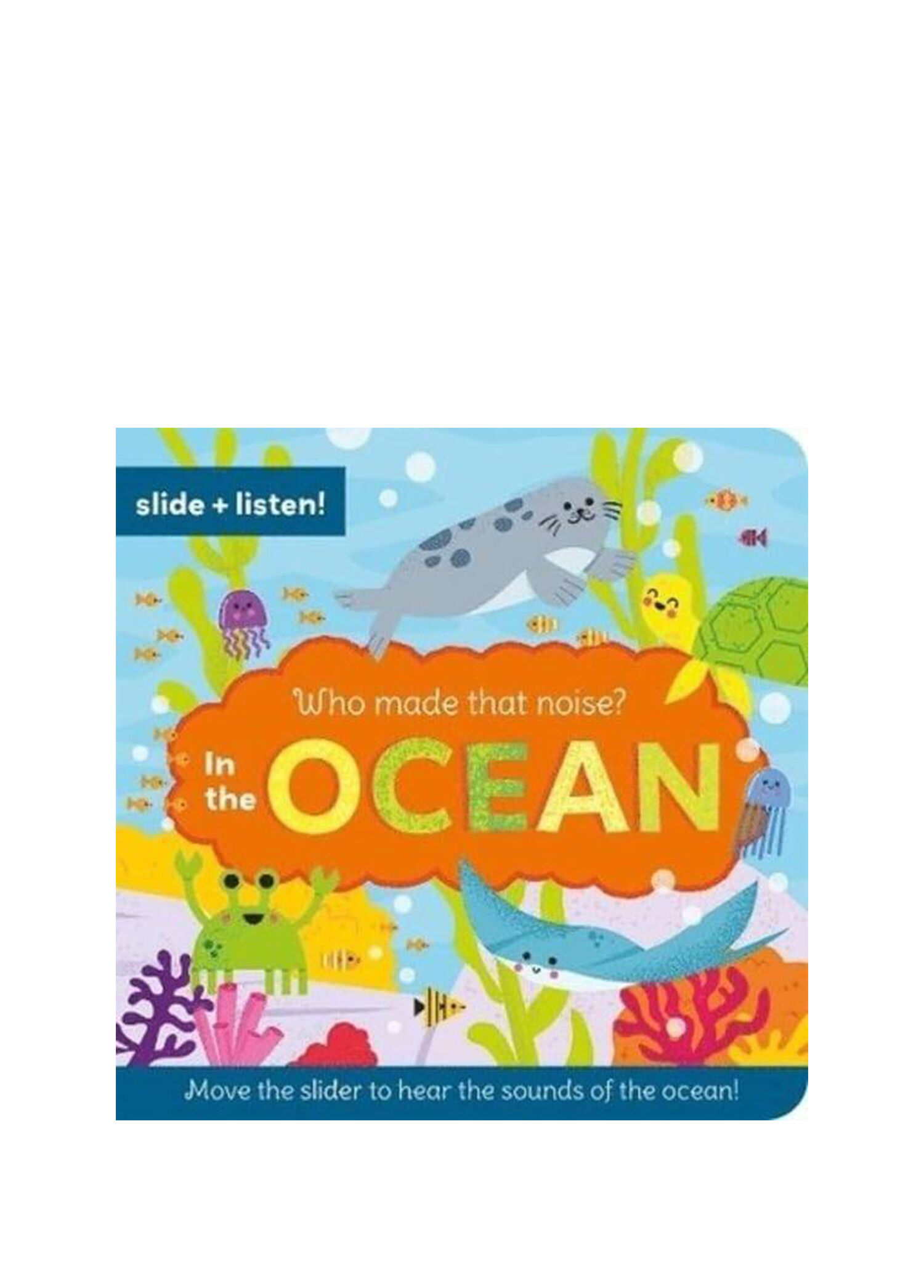 Who Made That Noise? In the Ocean Yabancı Dil Sesli Çocuk Kitabı
