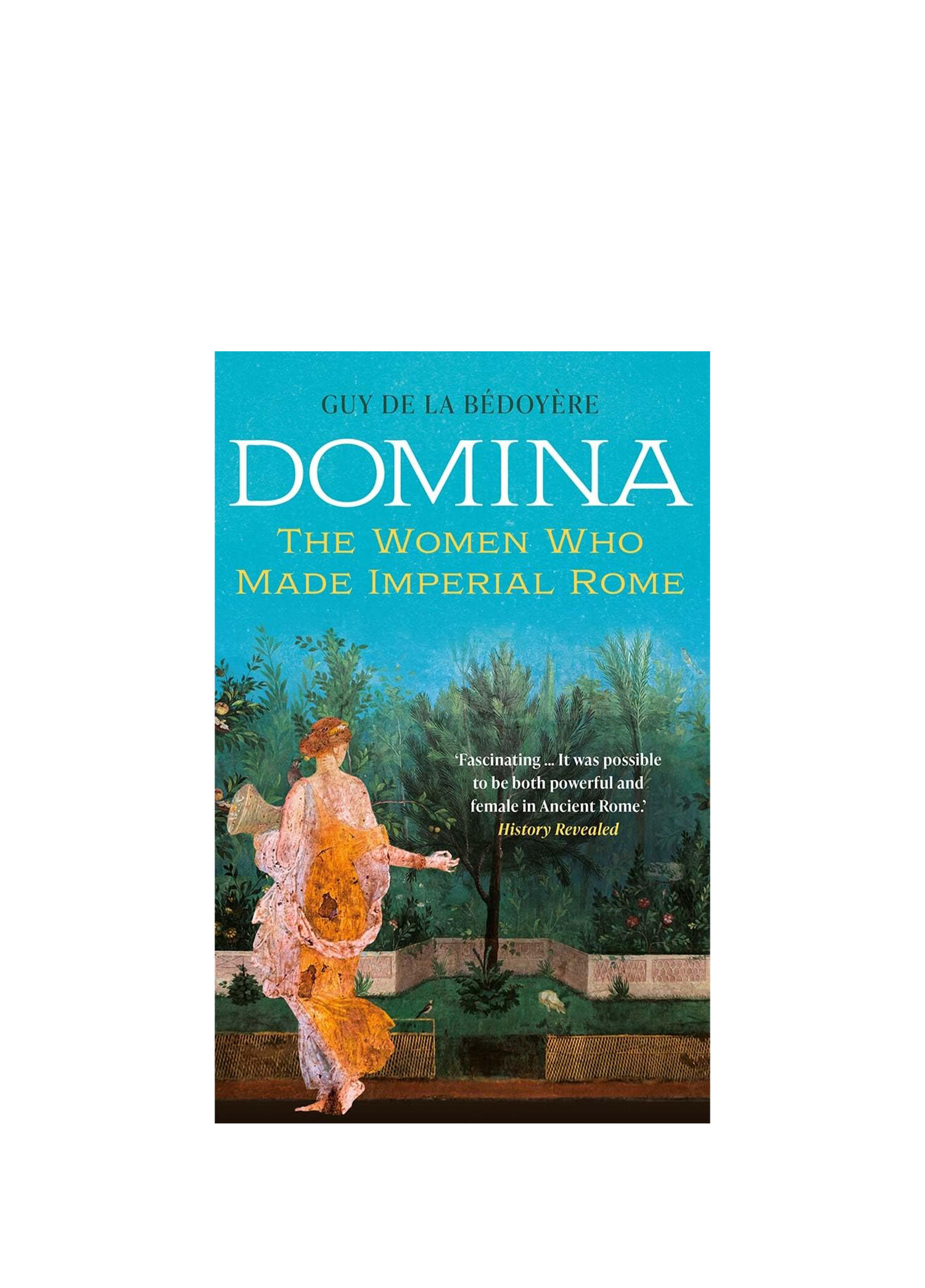 Domina: The Women Who Made Imperial Rome Yabancı Dil Tarih Kitabı