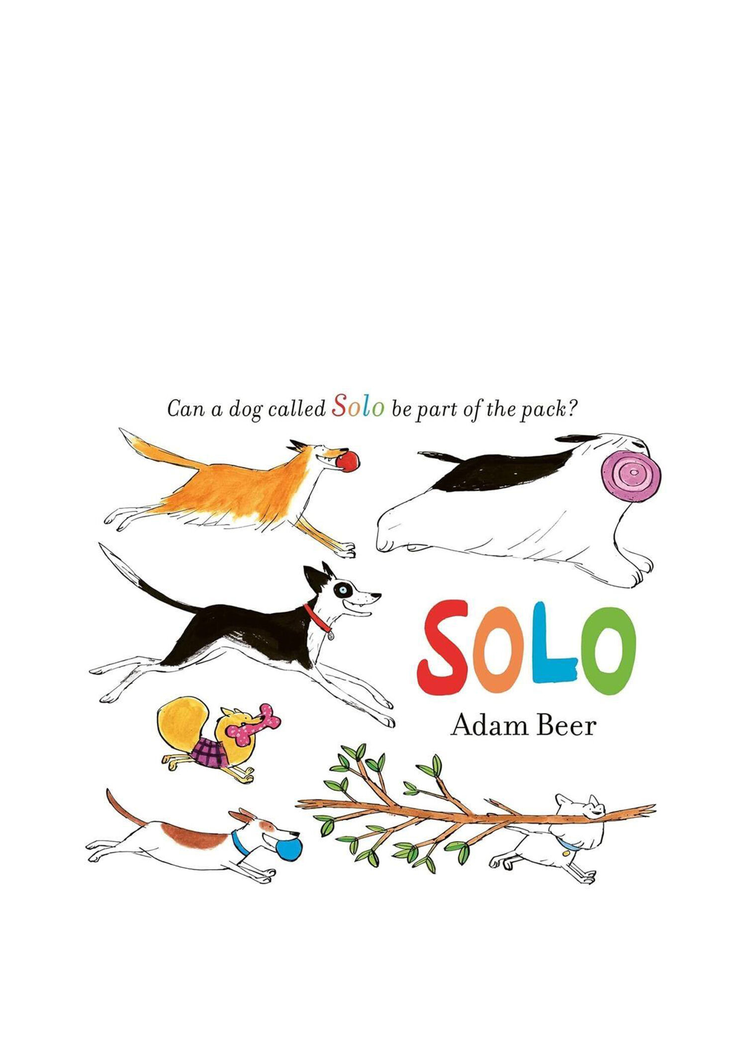 Solo : Can a dog called Solo be part of the pack? Çocuk Yabancı Dil Kitabı