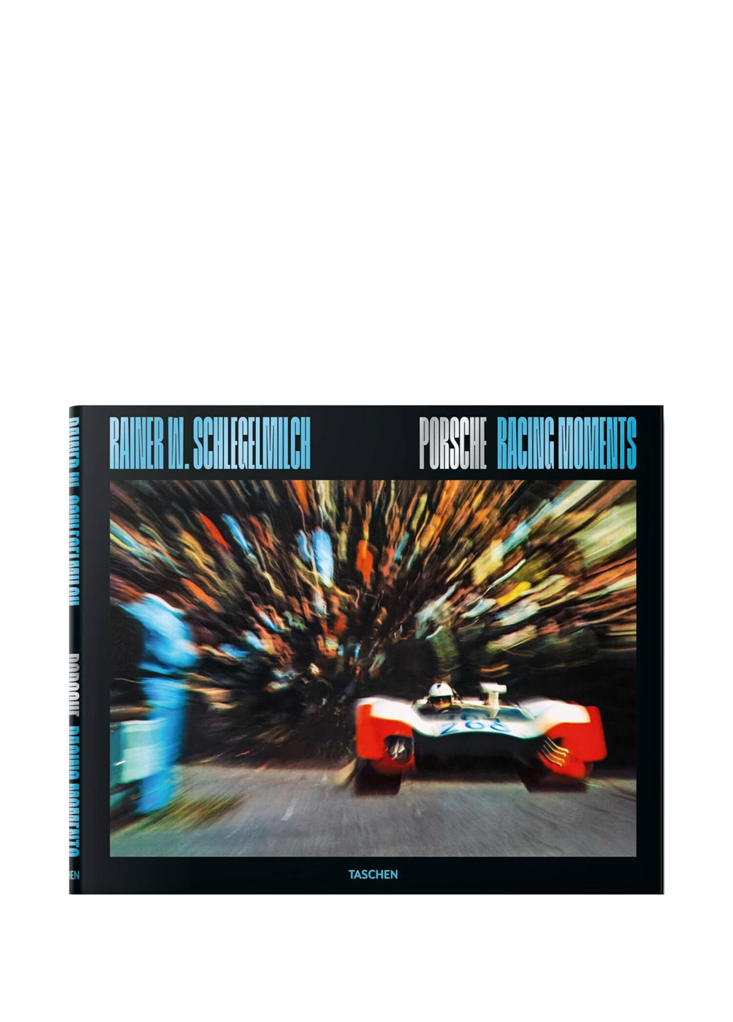 Rainer W. Schlegelmilch Porsche Racing Moments Spor Kitabı