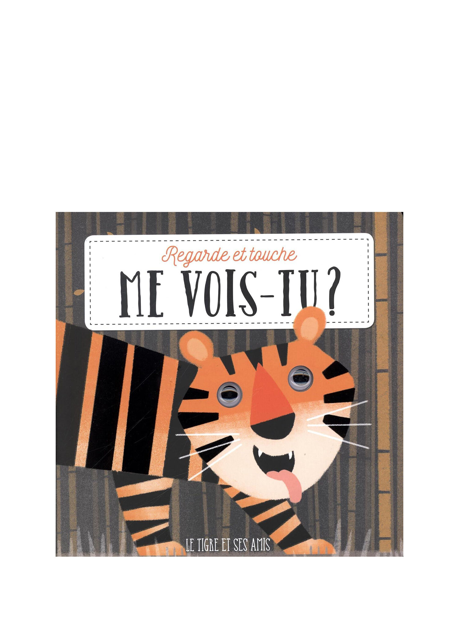 Me Vois-Tu? Le tigre et ses amis Çocuk Yabancı Dil Kitabı
