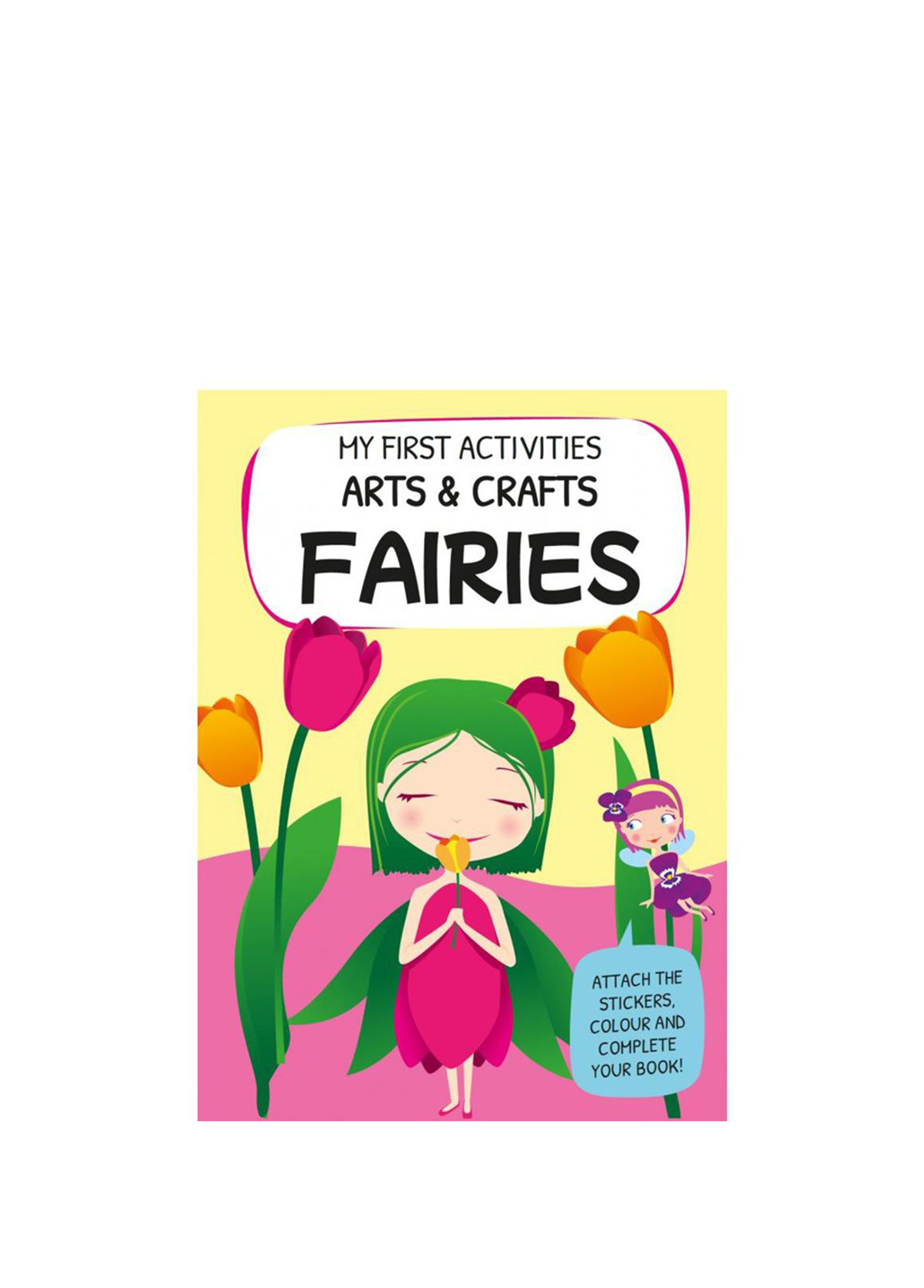 My First Activities Arts And Crafts Fairies Aktivite Kitabı