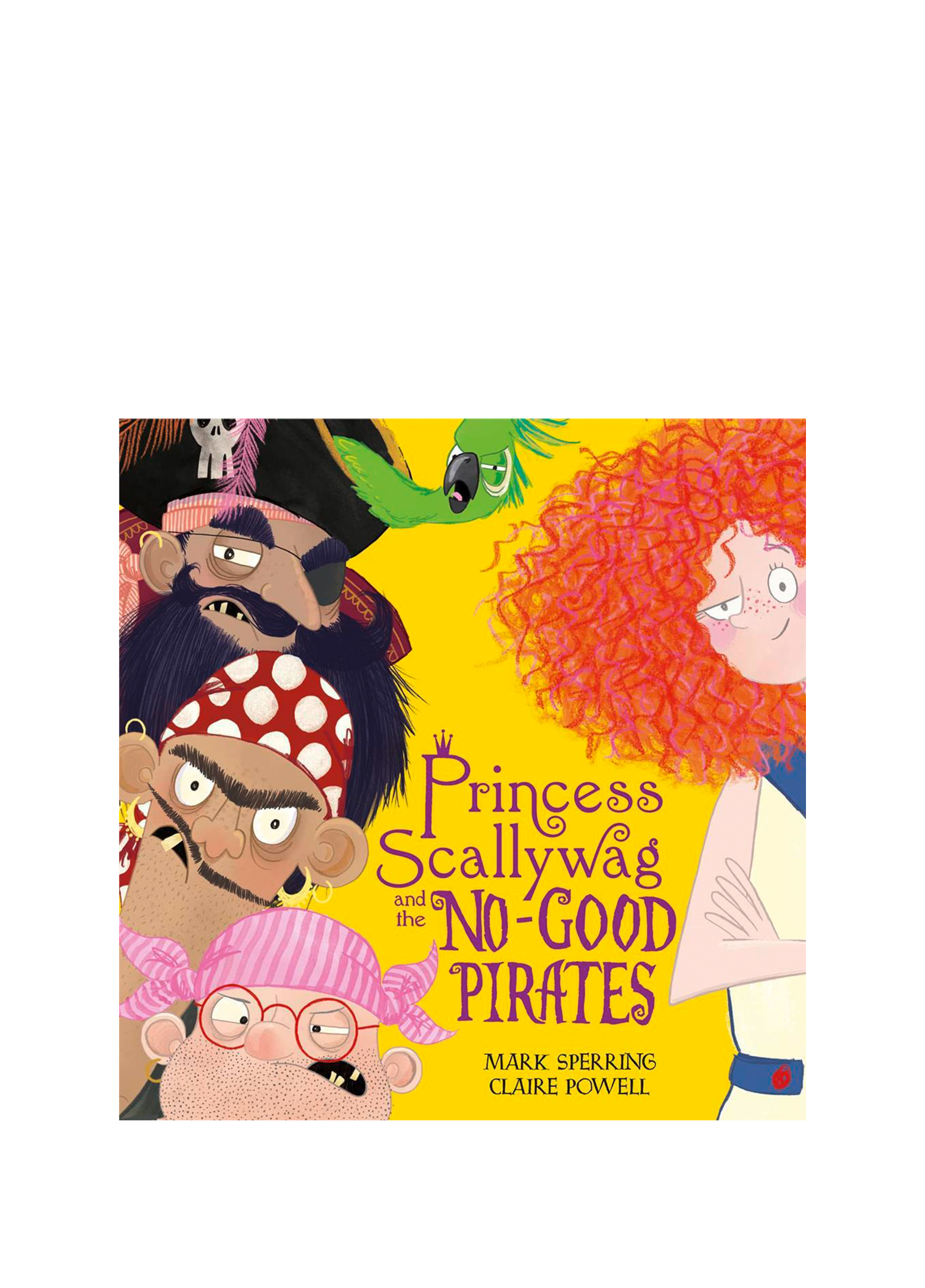 Princess Scallywag and the No-good Pirates Çocuk Yabancı Dil Kitabı