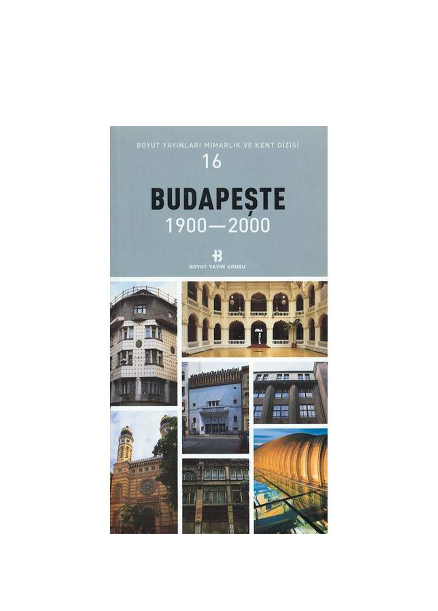 Budapeşte 1900-2000 Mimarlık ve Kent Dizisi