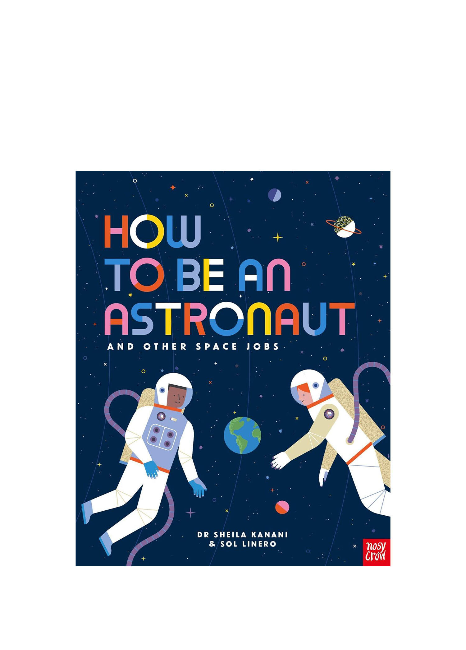 How to be an Astronaut and Other Space Jobs Çocuk Yabancı Dil Kitabı