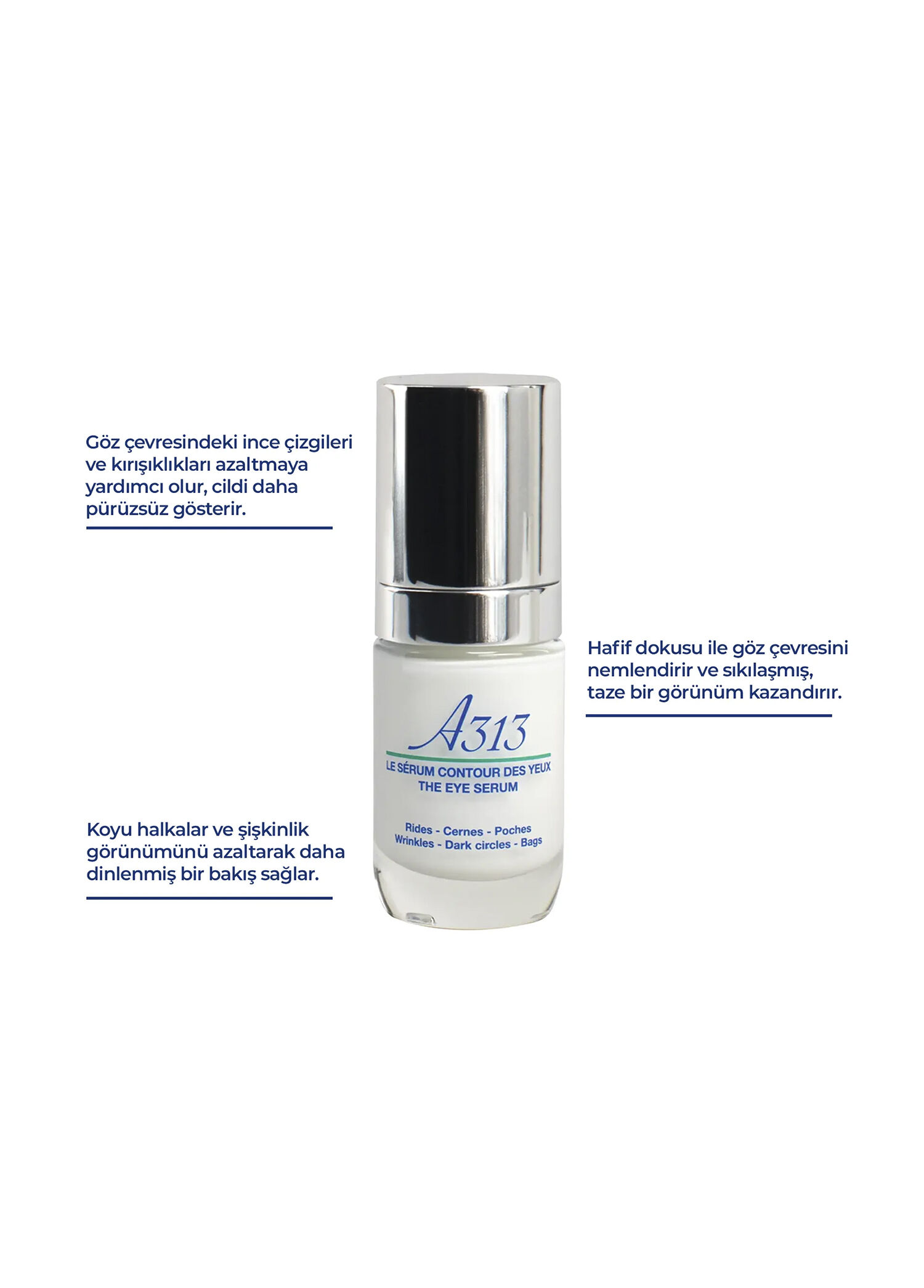 A313 - The Eye Serum Kırışıklık Karşıtı Nemlendirici Göz Çevresi