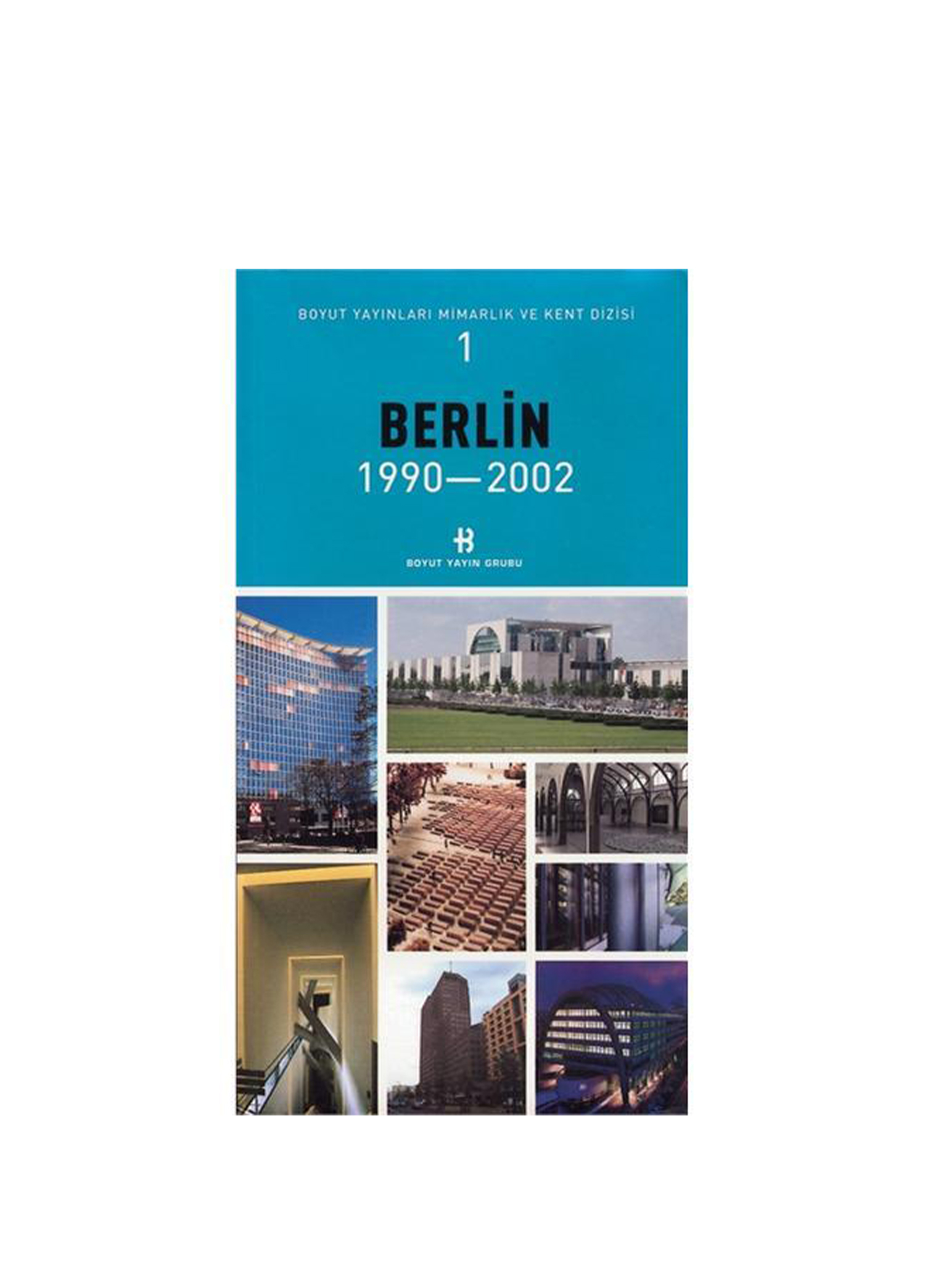 Berlin 1990-2002 Mimarlık ve Kent Dizisi