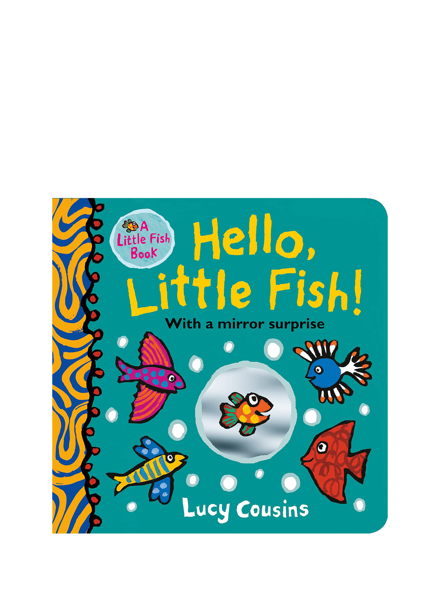 Hello Little Fish A Mirror Book